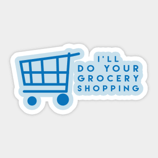 I'll Do Your Grocery Shopping Sticker